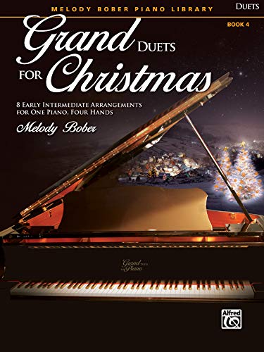 

Grand Duets for Christmas, Bk 4: 8 Early Intermediate Arrangements for One Piano, Four Hands (Grand Duets for Piano)