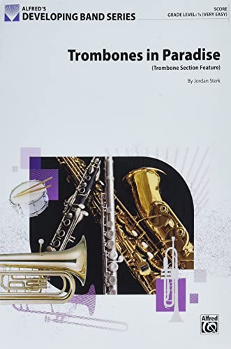 Beispielbild fr Trombones in Paradise: Trombone Section Feature, Conductor Score zum Verkauf von GreatBookPrices