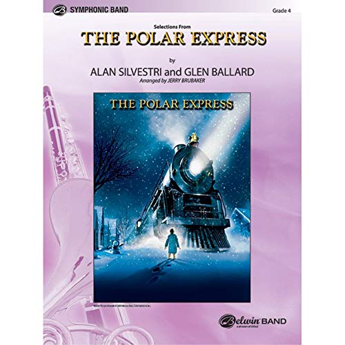 9781470652579: The Polar Express, Concert Suite from: Featuring: Believe / the Polar Express / When Christmas Comes to Town / Spirit of the Season, Conductor Score & Parts