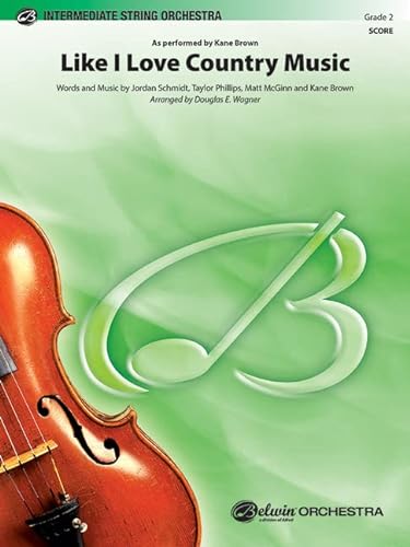 Stock image for Like I Love Country Music: Conductor Score (Pop Intermediate String Orchestra) for sale by Revaluation Books