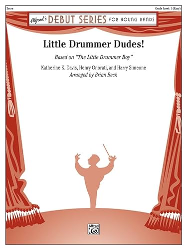 Imagen de archivo de Little Drummer Dudes! : Based on the Little Drummer Boy, Conductor Score a la venta por GreatBookPrices