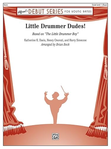 Stock image for Little Drummer Dudes! : Based on the Little Drummer Boy, Conductor Score for sale by GreatBookPrices