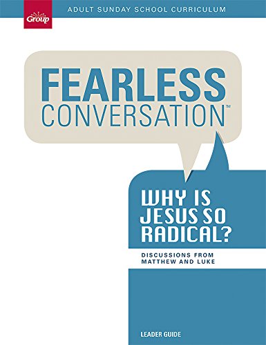 9781470713492: Fearless Conversation, Leader Guide: Why Is Jesus So Radical?