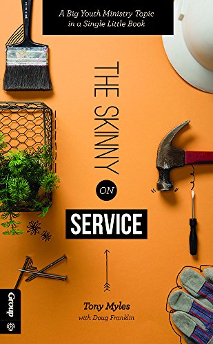 Beispielbild fr The Skinny on Service: A Big Youth Ministry Topic in a Single Little Book zum Verkauf von Bookmonger.Ltd