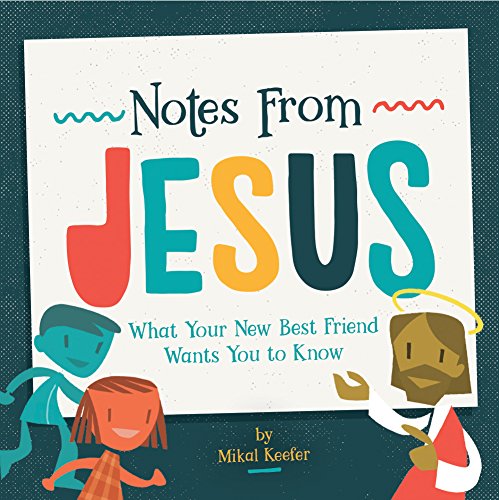 Stock image for Notes from Jesus: What Your New Best Friend Wants You to Know for sale by ThriftBooks-Dallas