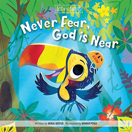 Stock image for Never Fear, God Is Near (Best of Lil Buddies) for sale by Reliant Bookstore