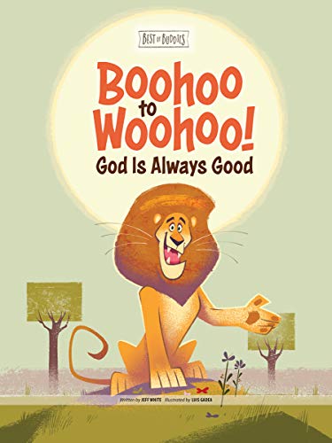 Stock image for Boohoo to Woohoo! God Is Always Good (Best of Buddies) for sale by Books Unplugged