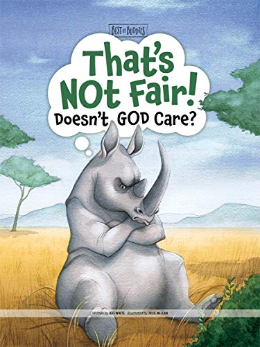 Imagen de archivo de That's Not Fair! Doesn't God Care? (Best of Buddies) a la venta por SecondSale