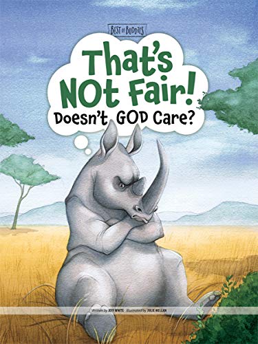 Stock image for That's Not Fair! Doesn't God Care? for sale by Better World Books