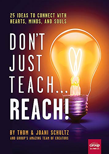 9781470760090: Don't Just Teach...Reach!: 25 Ideas to Connect With Hearts, Minds, and Souls
