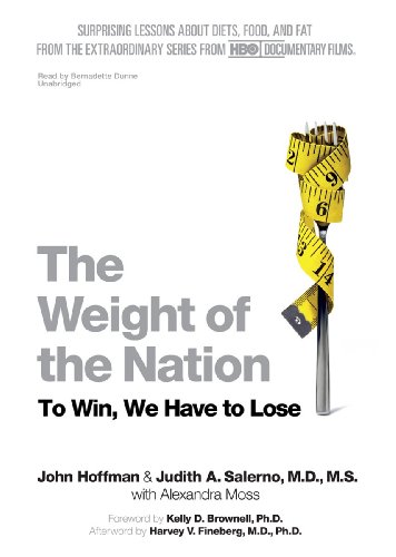 Stock image for The Weight of the Nation: Surprising Lessons about Diets, Food, and Fat from the Extraordinary Series from HBO Documentary Films for sale by The Yard Sale Store