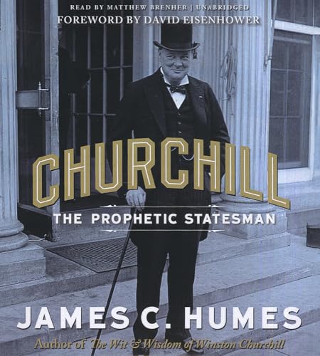 Churchill: The Prophetic Statesman (9781470807948) by James C. Humes
