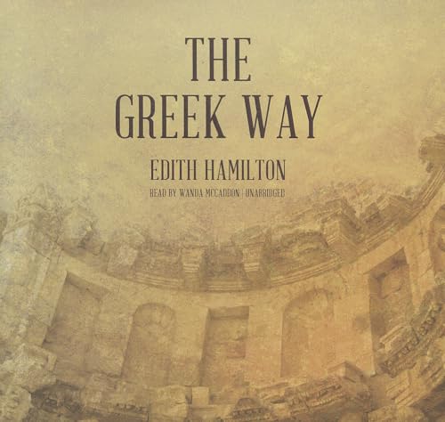 The Greek Way (Library Edition) (9781470811778) by Edith Hamilton