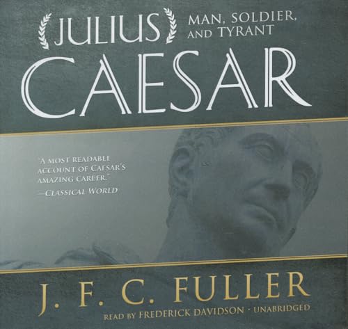 Stock image for Julius Caesar: Man, Soldier, and Tyrant for sale by The Yard Sale Store