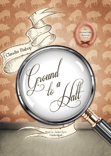 Stock image for Ground to a Halt (Hemlock Falls Mysteries, Book 14) for sale by The Yard Sale Store