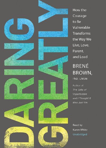 Stock image for Daring Greatly: How the Courage to Be Vulnerable Transforms the Way We Live, Love, Parent, and Lead for sale by SecondSale