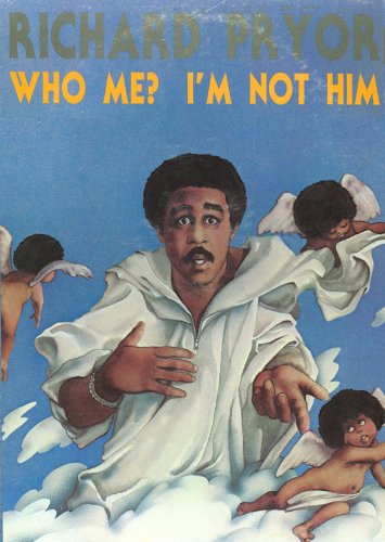 Who Me? I'm Not Him (9781470816858) by Richard Pryor