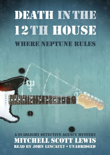 Beispielbild fr Death in the 12th House: Where Neptune Rules (Starlight Detective Agency Mysteries) zum Verkauf von Buchpark