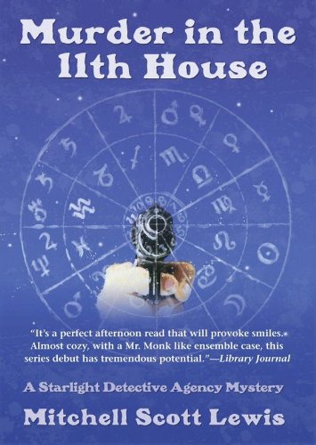 9781470819835: Murder in the 11th House: A Starlight Detective Agency Mystery: Library Ed.