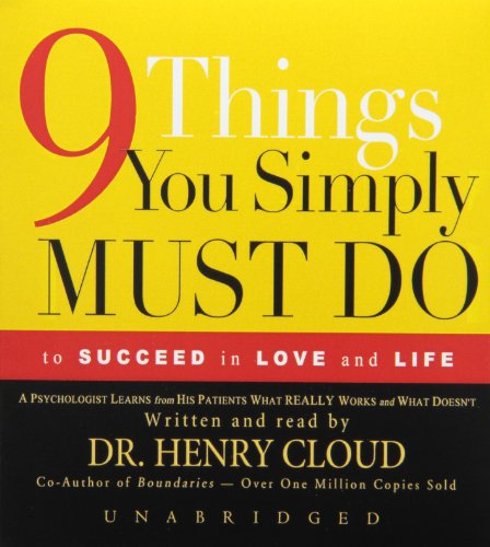Beispielbild fr 9 Things You Simply Must Do to Succeed in Love and Life: A Psychologist Learns from His Patients What Really Works and What Doesn't zum Verkauf von The Yard Sale Store