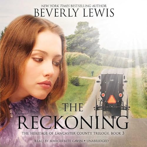 Stock image for The Reckoning (The Heritage of Lancaster County Trilogy, Book 3) for sale by The Yard Sale Store