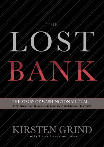 Stock image for The Lost Bank: The Story of Washington Mutual-The Biggest Bank Failure in American History for sale by The Yard Sale Store