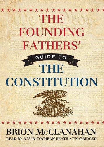 Imagen de archivo de The Founding Fathers' Guide to the Constitution (Library Edition) a la venta por The Yard Sale Store