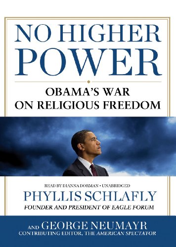 Stock image for No Higher Power: Obama's War on Religious Freedom for sale by Half Price Books Inc.