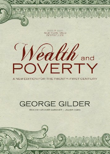 Wealth and Poverty (9781470827656) by George F. Gilder