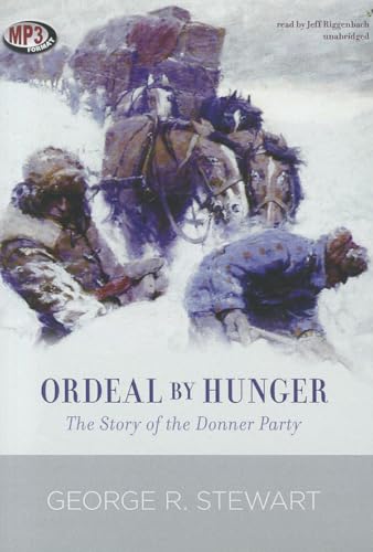 Ordeal by Hunger: The Story of the Donner Party (9781470828233) by George R. Stewart