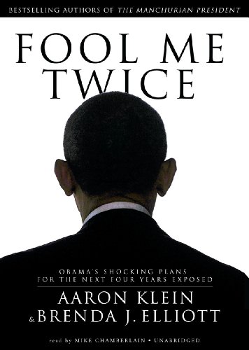 9781470829711: Fool Me Twice: Obama's Shocking Plans for the Next Four Years Exposed