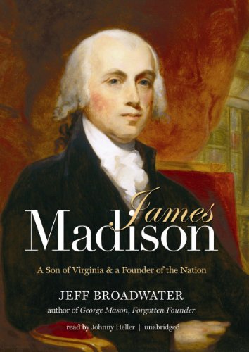 Stock image for James Madison: A Son of Virginia and a Founder of the Nation for sale by The Yard Sale Store
