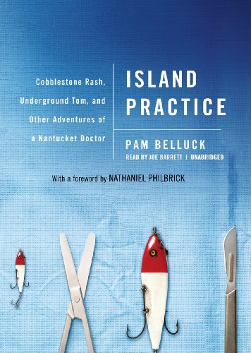 9781470838003: Island Practice: Cobblestone Rash, Underground Tom, and Other Adventures of a Nantucket Doctor