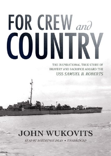 Beispielbild fr For Crew and Country: The Inspirational True Story of Bravery and Sacrifice Aboard the USS Samuel B. Roberts zum Verkauf von Buchpark
