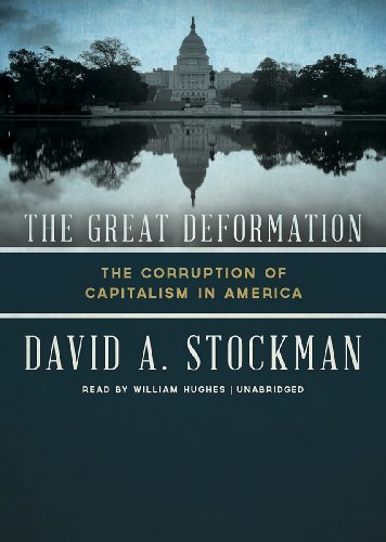 Imagen de archivo de The Great Deformation: The Corruption of Capitalism in America a la venta por Seattle Goodwill