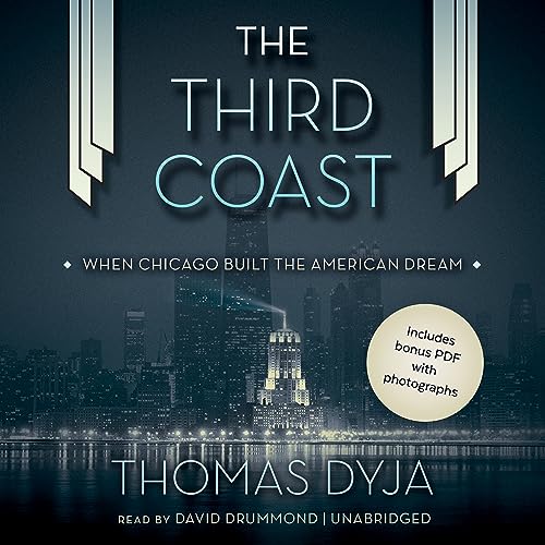 Beispielbild fr The Third Coast: [When Chicago Built the American Dream] zum Verkauf von SecondSale