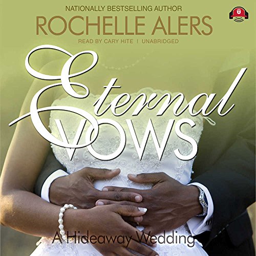 Eternal Vows (Hideaway Wedding Trilogy) (9781470845032) by Rochelle Alers