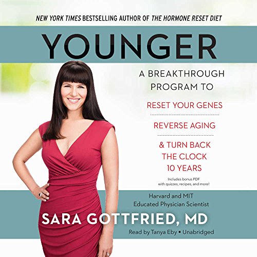 Imagen de archivo de Younger: A Breakthrough Program to Reset Your Genes, Reverse Aging, and Turn Back the Clock 10 Years a la venta por Ergodebooks