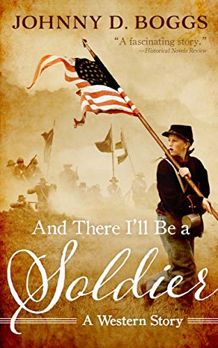 9781470861445: And There I'll Be a Soldier: A Western Story