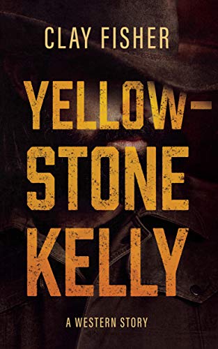 9781470861926: Yellowstone Kelly: A Western Story