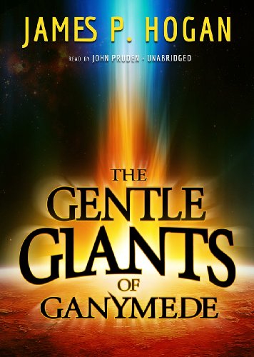 The Gentle Giants of Ganymede (9781470879181) by James P. Hogan