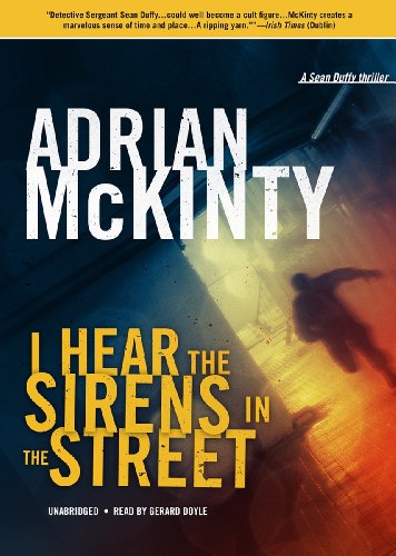 Stock image for I Hear the Sirens in the Street: A Detective Sean Duffy Novel for sale by Buchpark