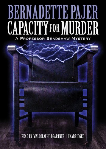 Stock image for Capacity for Murder (Professor Bradshaw Mysteries, Book 3) (Professor Bradshaw Mystery) for sale by The Yard Sale Store