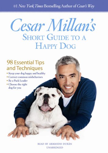 Stock image for Cesar Millan's Short Guide to a Happy Dog: 98 Essential Tips and Techniques for sale by Half Price Books Inc.