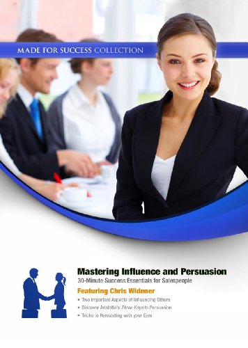 Imagen de archivo de Mastering Influence and Persausion: 30-Minute Success Essentials for Salespeople (Made for Success Collection) a la venta por The Yard Sale Store
