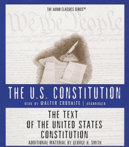 The Text of the United States Constitution (The U.S. Constitution: Audio Classics) (9781470886486) by Smith, George H.