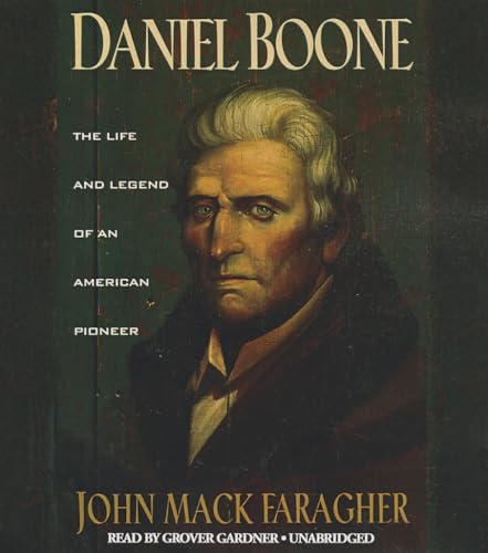 Daniel Boone: The Life and Legend of an American Pioneer (9781470887094) by Faragher, Professor John Mack