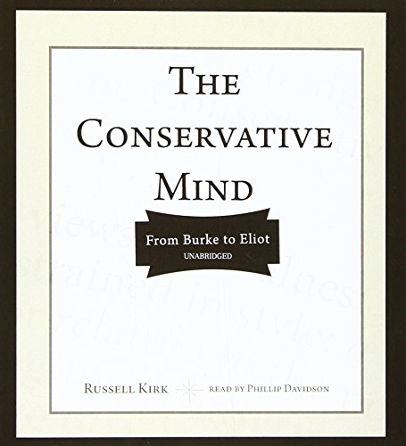 Beispielbild fr The Conservative Mind: From Burke to Eliot zum Verkauf von The Yard Sale Store