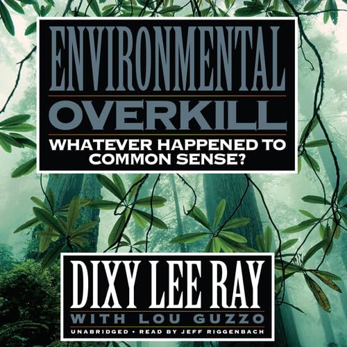 Beispielbild fr Environmental Overkill: Whatever Happened to Common Sense? zum Verkauf von The Yard Sale Store