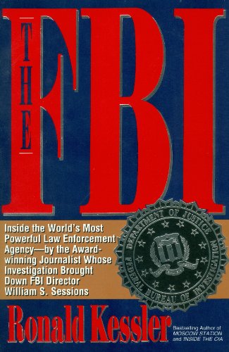 The FBI: Inside the World's Most Powerful Law Enforcement Agency